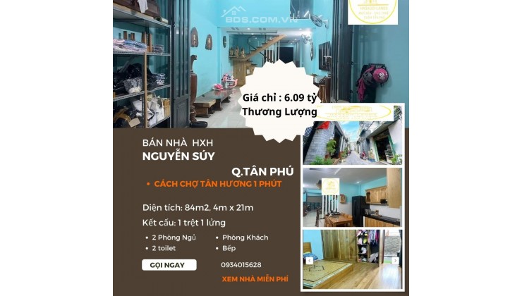 HIẾM Bán nhà HXH Nguyễn Súy, 84m2, 1 Lầu, 6.09 tỷ, gần chợ TÂN HƯƠNG